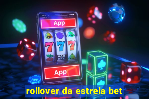 rollover da estrela bet